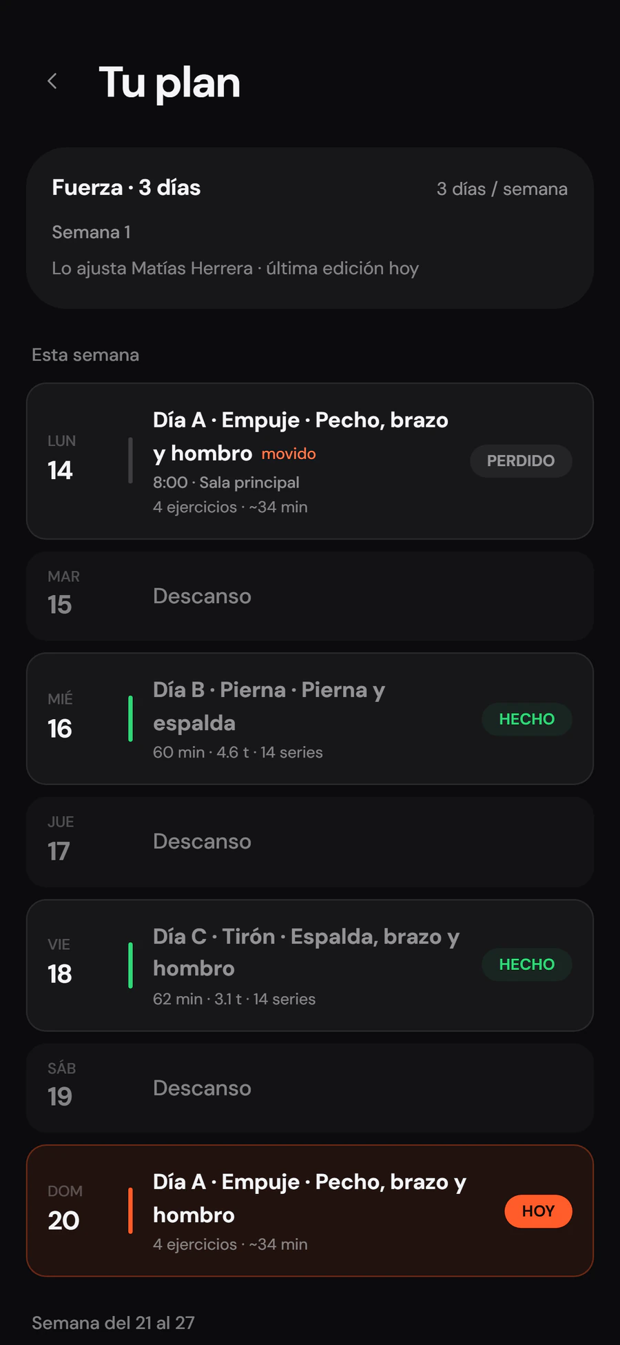 Tu plan: semana con lunes perdido, miércoles y viernes hechos, domingo hoy.